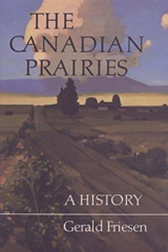 Cover image for The Canadian Prairies: A History