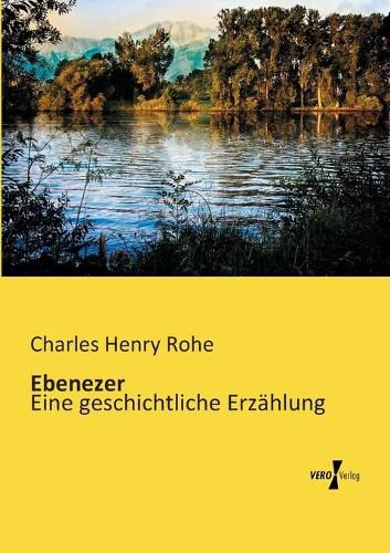 Cover image for Ebenezer: Eine geschichtliche Erzahlung