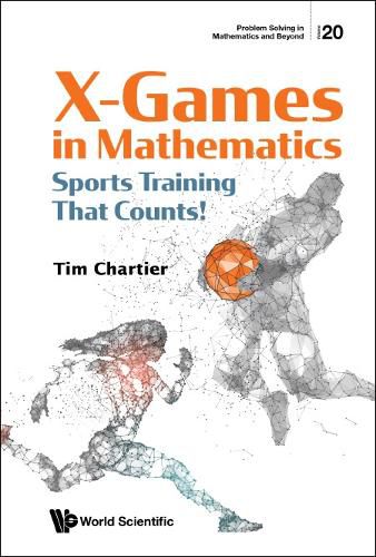 Cover image for X Games In Mathematics: Sports Training That Counts!