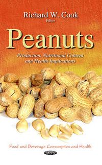 Cover image for Peanuts: Production, Nutritional Content & Health Implications