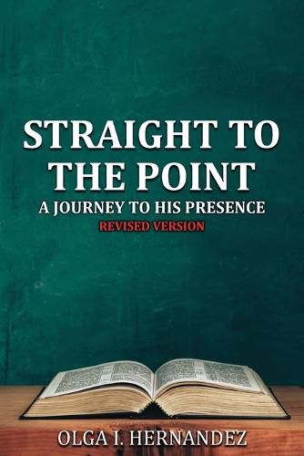 Cover image for Straight to the Point: A Journey to His Presence