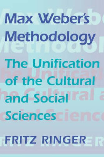 Cover image for Max Weber's Methodology: The Unification of the Cultural and Social Sciences