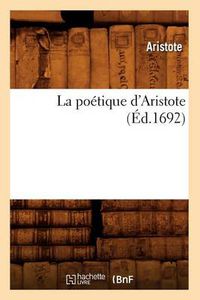 Cover image for La Poetique d'Aristote (Ed.1692)