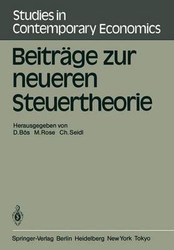 Cover image for Beitrage zur Neueren Steuertheorie: Referate des Finanztheoretischen Seminars im Kloster Neustift bei Brixen 1983