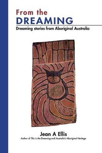 Cover image for From the Dreaming: Dreaming Stories from Aboriginal Australia