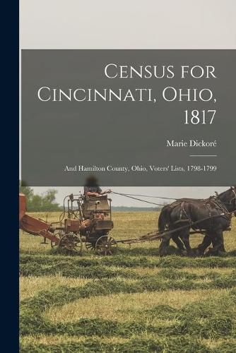 Cover image for Census for Cincinnati, Ohio, 1817; and Hamilton County, Ohio, Voters' Lists, 1798-1799