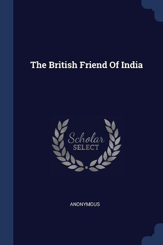 Cover image for The British Friend of India