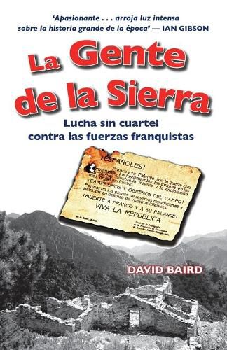 La gente de la sierra: Lucha sin cuartel contra las fuerzas franquistas