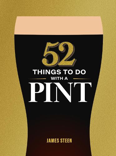 Cover image for 52 Things to Do with a Pint