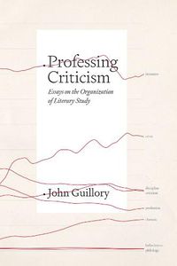 Cover image for Professing Criticism: Essays on the Organization of Literary Study