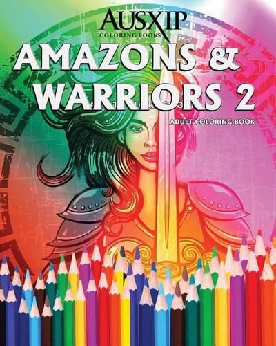 Cover image for Amazons & Warriors 2: Adult Coloring Book