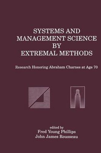 Cover image for Systems and Management Science by Extremal Methods: Research Honoring Abraham Charnes at Age 70