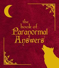 Cover image for The Book Of Paranormal Answers