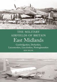 Cover image for East Midlands: (Cambrdigeshire, Derbyshire, Leicestershire, Lincolnshire, Nottinghamshire)