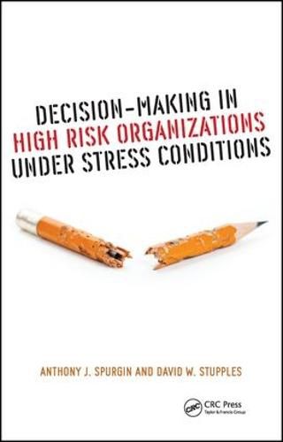 Cover image for Decision-Making in High Risk Organizations Under Stress Conditions