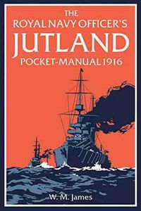 Cover image for The Royal Navy Officer's Jutland Pocket-Manual 1916