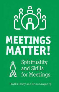 Cover image for Meetings Matter: Representing the Spirit at Meetings