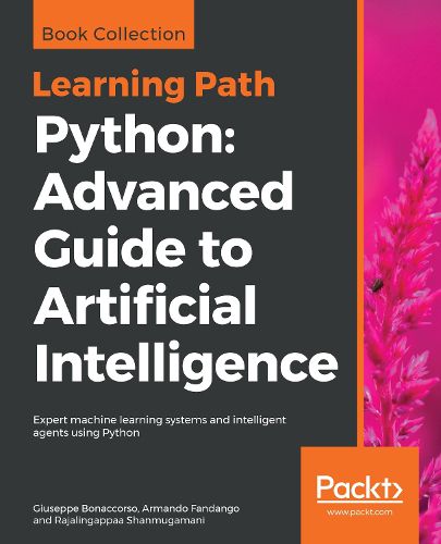 Cover image for Python: Advanced Guide to Artificial Intelligence: Expert machine learning systems and intelligent agents using Python