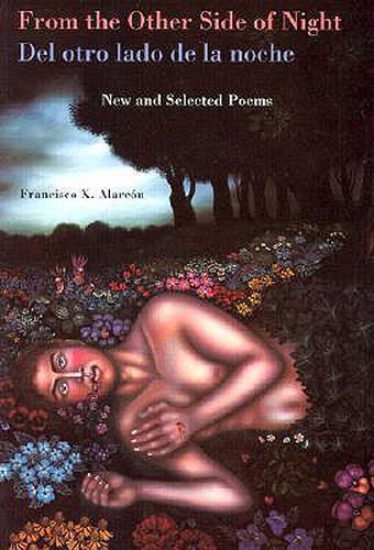 From the Other Side of Night/Del Otro Lado De LA Noche: New and Selected Poems