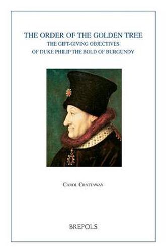 The Order of the Golden Tree: The Gift-giving Objectives of Duke Philip the Bold of Burgundy