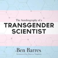 Cover image for The Autobiography of a Transgender Scientist