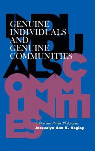 Cover image for Genuine Individuals and Genuine Communities: A Roycean Public Philosophy