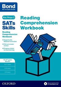 Cover image for Bond SATs Skills: Reading Comprehension Workbook 10-11 Years Stretch