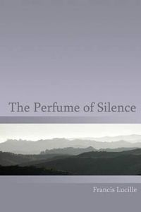 Cover image for The Perfume of Silence