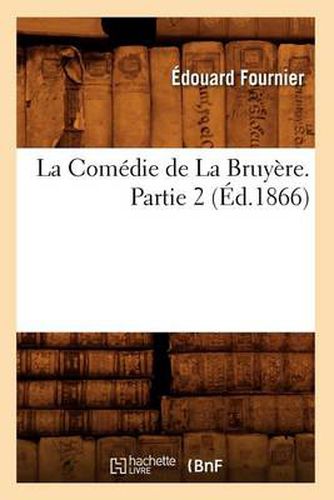 La Comedie de la Bruyere. Partie 2 (Ed.1866)