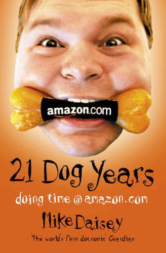 Cover image for Twenty-one Dog Years: Doing Time at Amazon.Com