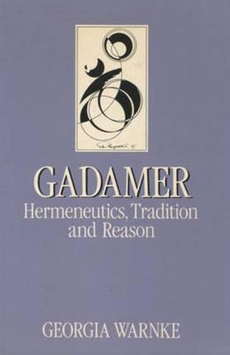 Cover image for Gadamer: Hermeneutics, Tradition, and Reason