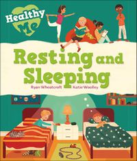 Cover image for Healthy Me: Resting and Sleeping