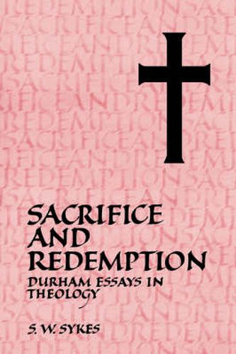 Cover image for Sacrifice and Redemption: Durham Essays in Theology