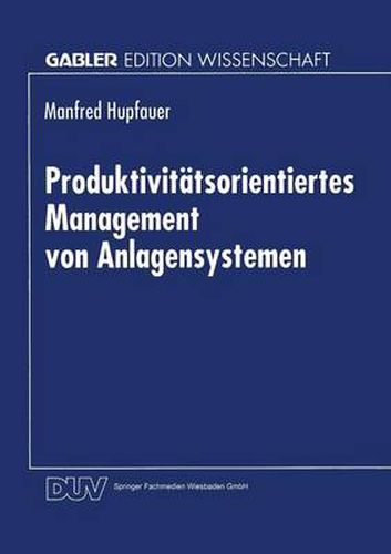 Cover image for Produktivitatsorientiertes Management von Anlagensystemen
