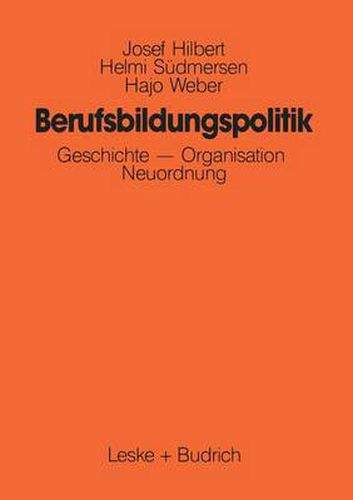 Cover image for Berufsbildungspolitik: Geschichte -- Organisation -- Neuordnung