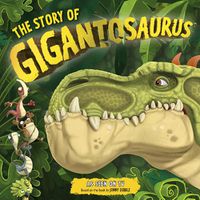 Cover image for The Story of Gigantosaurus (TV TIE-IN)