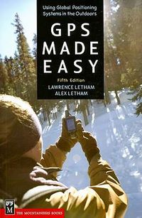 Cover image for GPS Made Easy: Using Global Positioning Systems in the Outdoors