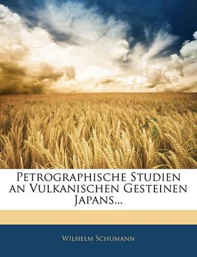 Cover image for Petrographische Studien an Vulkanischen Gesteinen Japans...