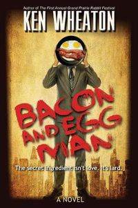 Cover image for Bacon and Egg Man: A Novel