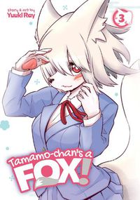 Cover image for Tamamo-chan's a Fox! Vol. 3