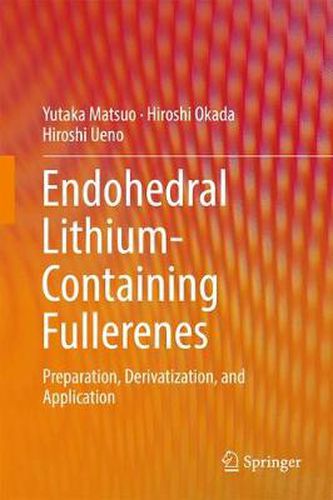 Cover image for Endohedral Lithium-containing Fullerenes: Preparation, Derivatization, and Application