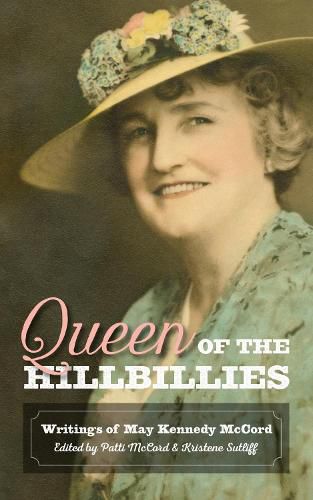 Cover image for Queen of the Hillbillies: The Writings of May Kennedy McCord