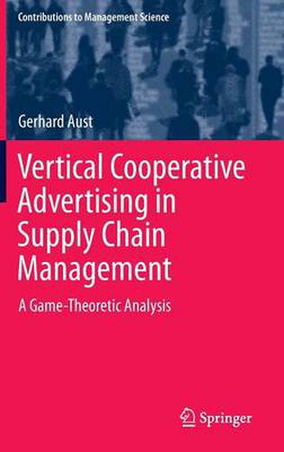 Cover image for Vertical Cooperative Advertising in Supply Chain Management: A Game-Theoretic Analysis