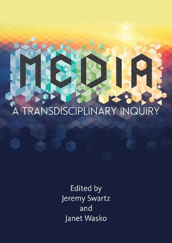 Cover image for MEDIA: A Transdisciplinary Inquiry