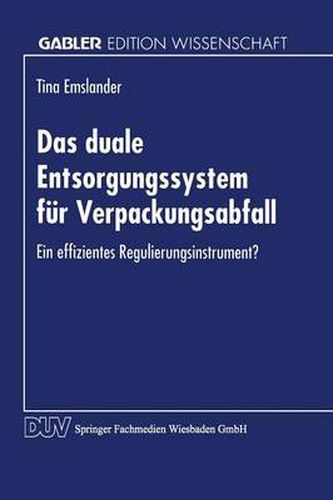 Cover image for Das Duale Entsorgungssystem Fur Verpackungsabfall: Ein Effizientes Regulierungsinstrument?