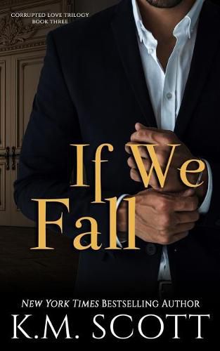 Cover image for If We Fall (Corrupted Love Trilogy #3)