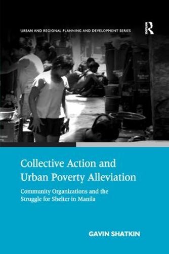 Cover image for Collective Action and Urban Poverty Alleviation: Community Organizations and the Struggle for Shelter in Manila