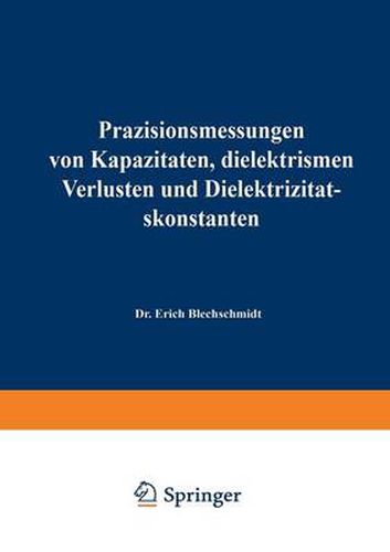 Cover image for Prazisionsmessungen Von Kapazitaten, Dielektrischen Verlusten Und Dielektrizitatskonstanten