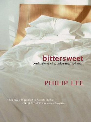 Cover image for Bittersweet: Confessions of a Twice-Married Man