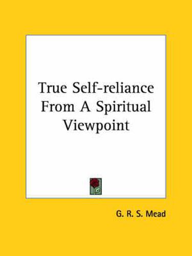Cover image for True Self-Reliance from a Spiritual Viewpoint
